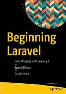Beginning Laravel: Build Websites with Laravel 5.8 Ed 2