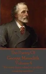 «The Poetry Of George Meredith» by George Meredith