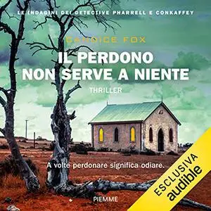 «Il perdono non serve a niente» by Candice Fox