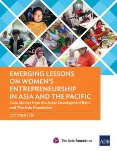 «Emerging Lessons on Women's Entrepreneurship in Asia and the Pacific» by Asian Development Bank, The Asia Foundation