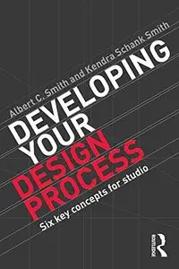 Developing Your Design Process: Six Key Concepts for Studio