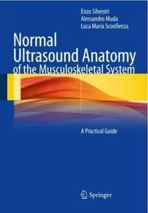 Normal Ultrasound Anatomy of the Musculoskeletal System: A Practical Guide [Repost]