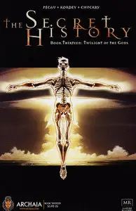 The Secret History Book Thirteen: Twilight of the Gods  (2010)