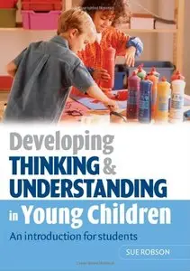 Developing Thinking and Understanding in Young Children (repost)