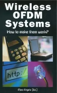 Marc Engels, "Wireless OFDM Systems: How to make them work?" (repost)