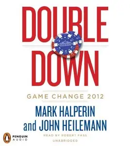 Double Down: Game Change 2012 (Audiobook) [Repost]