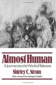 Almost Human: A Journey Into the World of Baboons