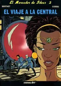 El Mercader de Ideas Tomo 2: El Viaje A La Central