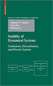 Stability of Dynamical Systems Continuous, Discontinuous, and Discrete Systems Stability of Dynamical Systems Continuous, Discontinuous, and Discrete Systems