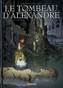 Le Tombeau d'Alexandre - Tome 1 - Le Manuscrit de Cyrène