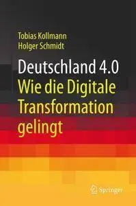 Deutschland 4.0: Wie die Digitale Transformation gelingt (repost)