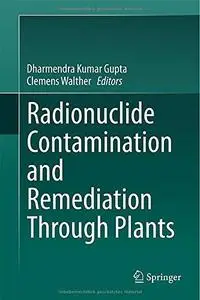 Radionuclide Contamination and Remediation Through Plants (Repost)