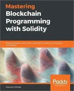 Mastering Blockchain Programming with Solidity [Repost]