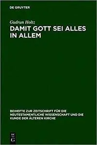 Damit Gott sei alles in allem: Studien zur Kommentierung des Danielbuches in Literatur und Kunst