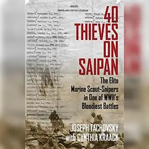 40 Thieves on Saipan: The Elite Marine Scout-Snipers in One of WWII's Bloodiest Battles [Audiobook]