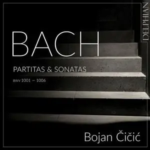 Bojan Čičić - Bach: Partitas | Sonatas BWV 1001 - 1006 (2023)