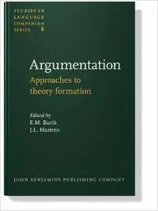 Argumentation: Approaches to Theory Formation