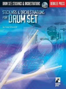 Casey Scheurell - Stickings and Orchestrations for Drum Set