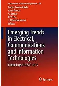 Emerging Trends in Electrical, Communications and Information Technologies [Repost]