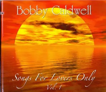 Bobby Caldwell - Songs For Lovers Only Vol.1 (2010)