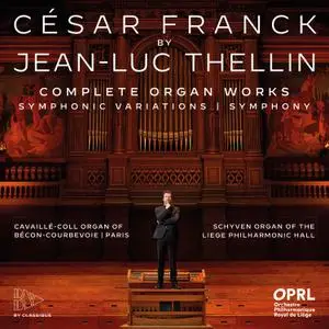 Jean-Luc Thellin - Franck- Organ Works (2022) [Official Digital Download 24/88]