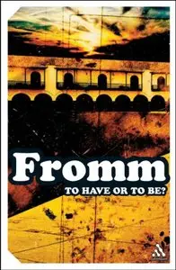 To Have or To Be? (Continuum Impacts) by Erich Fromm [Repost]