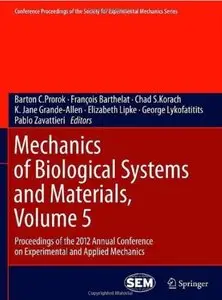 Mechanics of Biological Systems and Materials, Volume 5 [Repost]