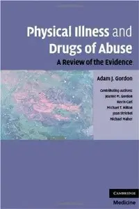 Physical Illness and Drugs of Abuse: A Review of the Evidence (repost)