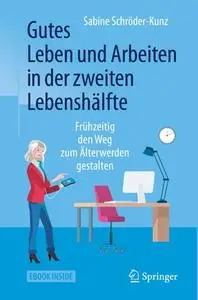 Gutes Leben und Arbeiten in der zweiten Lebenshälfte: Frühzeitig den Weg zum Älterwerden gestalten (repost)