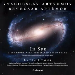 Ivan Pochekin, Alexander Buzlov, Russian National Orchestra & V. Uryupin - Vyacheslav Artyomov: In Spe & Latin Hymns (2019)