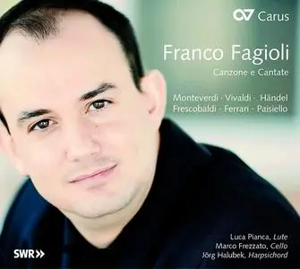Franco Fagioli - Canzone e Cantate: Monteverdi, Vivaldi, Handel, Frescobaldi, Ferrari, Paisiello (2010)
