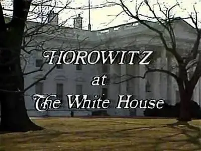 Vladimir Horowitz - HOROWITZ AT THE WHITE HOUSE 1978