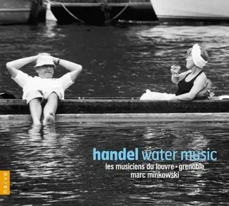 Minkowski, Les Musiciens Du Louvre - Handel: Water Music (2010)