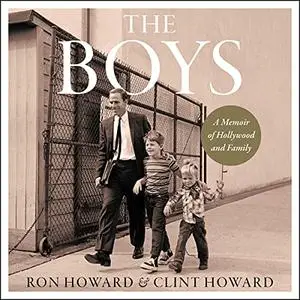 The Boys: A Memoir of Hollywood and Family [Audiobook]