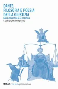 Erminia Ardissino - Dante: filosofia e poesia della giustizia