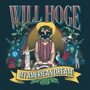 Will Hoge - My American Dream (2018)