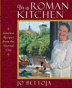 In a Roman kitchen : timeless recipes from the Eternal City