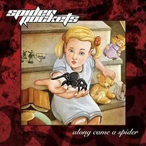 Spider Rockets - Along Came A Spiders (2018)