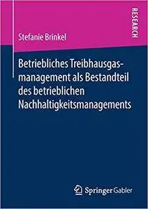 Betriebliches Treibhausgasmanagement als Bestandteil des betrieblichen Nachhaltigkeitsmanagements