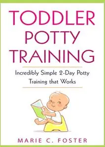 «Toddler Potty Training» by Marie C. Foster