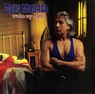 John Mayall - Wake Up Call (1993)