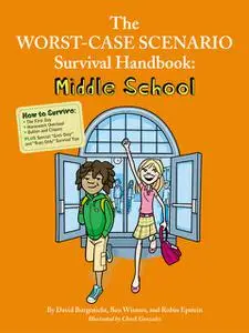 «The Worst-Case Scenario Survival Handbook: Middle School» by Ben Winters, David Borgenicht, Robin Epstein