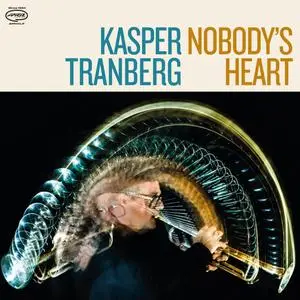 Kasper Tranberg - Nobody's Heart (2023) [Official Digital Download]