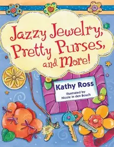 Kathy Ross - Jazzy Jewelry, Pretty Purses, and More!