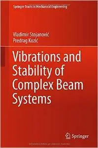 Vibrations and Stability of Complex Beam Systems