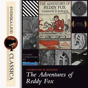 «The Adventures of Reddy Fox» by Thornton W Burgess