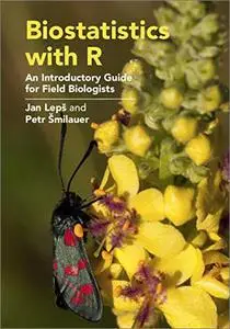 Biostatistics with R: An Introductory Guide for Field Biologists