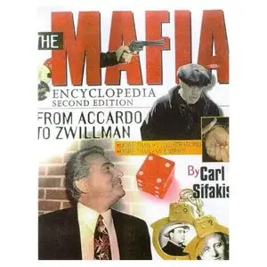 Carl Sifakis, The Mafia Encyclopedia (Repost) 