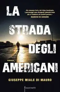 Giuseppe Miale Di Mauro - La strada degli americani