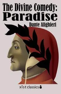 «The Divine Comedy: Paradise» by Dante Alighieri